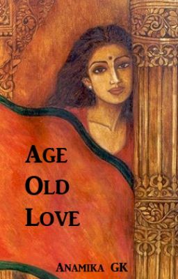 Age Old Love (Complete)