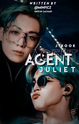 AGENT JULIET | JIKOOK [COMPLETED] ✓