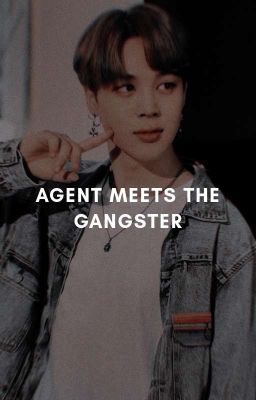 Agent Meets The Gangster | jimin ✓