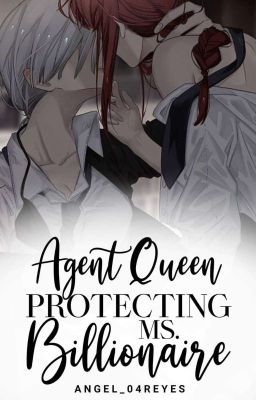 AGENT QUEEN 👑 PROTECTING MS.BILLIONAIRE (GXG) 