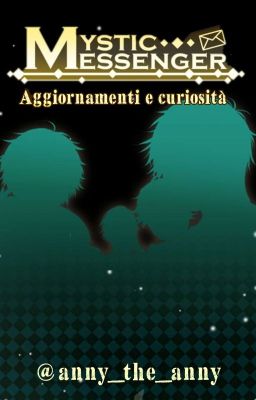 Aggiornamenti e curiosità dal mondo di Mystic Messenger 