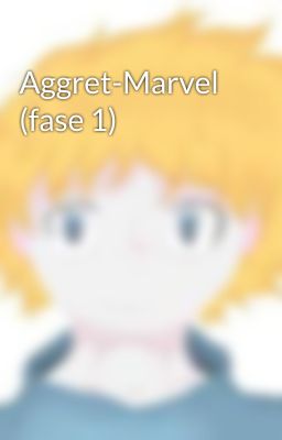 Aggret-Marvel (fase 1)