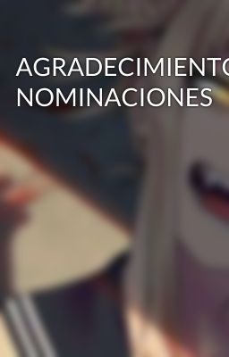 AGRADECIMIENTO, NOMINACIONES