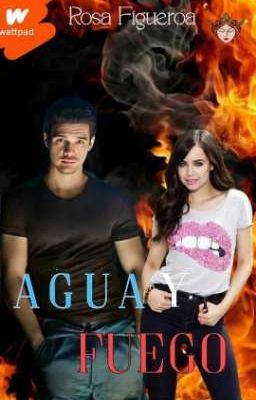 agua y fuego