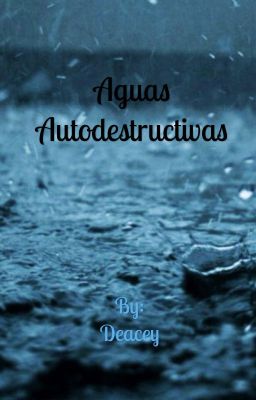 Aguas Autodestructivas