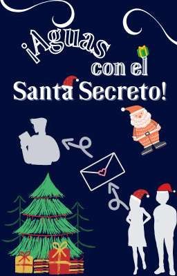 ¡Aguas con el santa secreto!