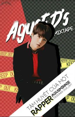 [Agust D's Mixtape] • Agust D • | Tâm Huyết của một Rapper|