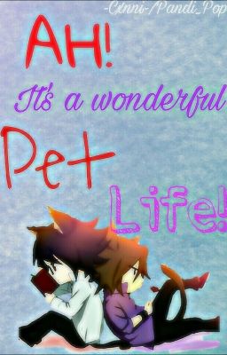 Ah! It's A Wonderful Pet Life!