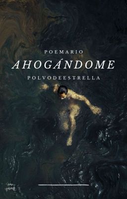 Ahogándome