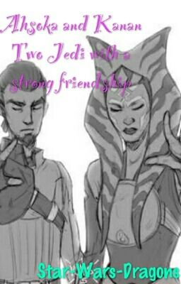 Ahsoka and Kanan Two Jedi with a strong friendship