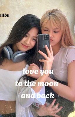 [Ahyeon x Chiquita] love you to the moon and back