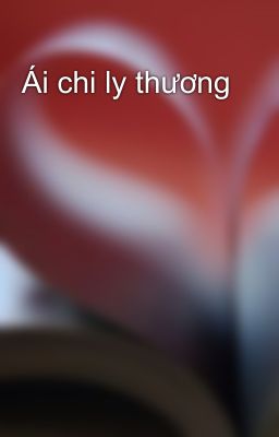 Ái chi ly thương