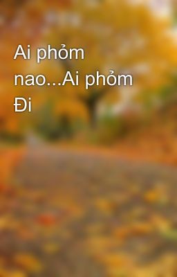 Ai phỏm nao...Ai phỏm Đi