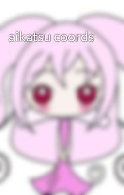 aikatsu coords