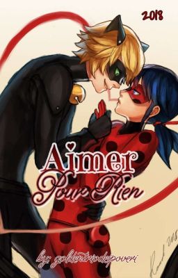 Aimer Pour Rien♡{Ladynoir}