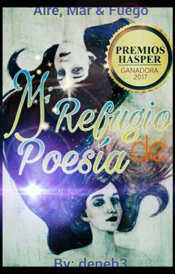 Aire,mar y fuego,mi refugio de poesía .Ganadora De #PREMIOSHASPER2017