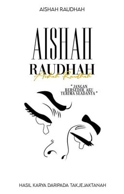 Aishah Raudhah || Short Story | √