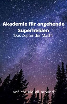 Akademie für angehende Superhelden - Das Zepter der Macht