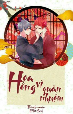 [AkaKuro/Edit][Hoàn] Hoa hồng vì quân nhuộm 