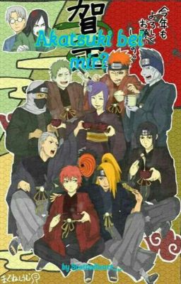 Akatsuki bei mir? (Naruto FF)