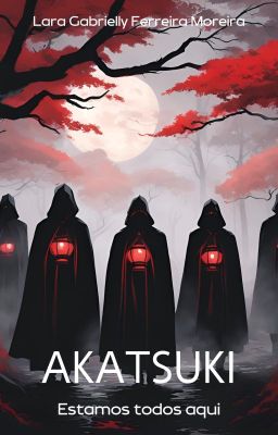 ~°Akatsuki: estamos todos aqui°~ +18