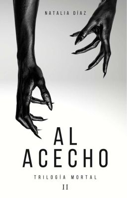 Al Acecho II •Tetralogía Mortal• [✓]