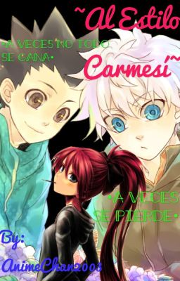 ~Al estilo carmesí~| Hunter x hunter (2011) (PAUSADA)