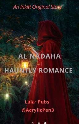 Al Nadaha~ Hauntly Romance ✔️