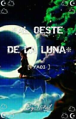 ❇ AL OESTE DE LA LUNA ❇ [⭐NARUTO⭐]