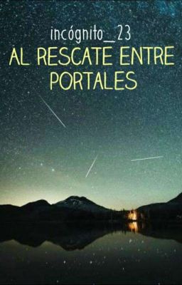 ◇ Al Rescate Entre Portales ◇