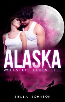 ALASKA // WOLFSTATE CHRONICLES [PUBLISHED IN EBOOK + PRINT]