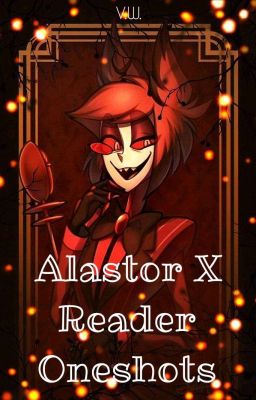 Alastor x Reader Imagines❤ ✓