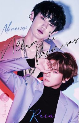 Álbum de Promesas [ChanBaek] (Memorias 3) *Editada*