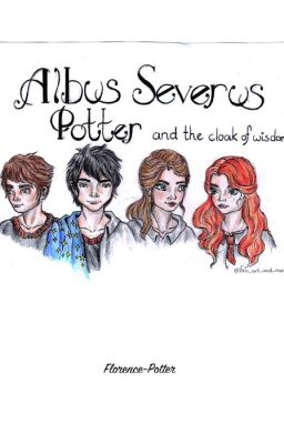 Albus Severus Potter and the Cloak of Wisdom