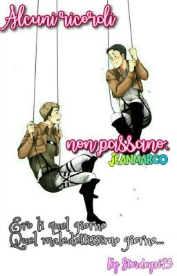 Alcuni ricordi non passano//ONE SHOT JEANMARCO