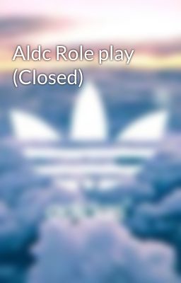 Aldc Role play (Closed)