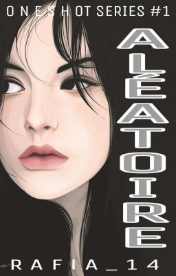 Alèatoire [One Shot Series #1]