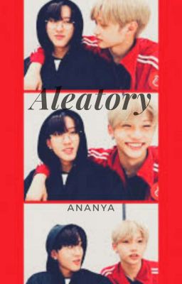 Aleatory ; changlix