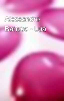 Alessandro Baricco - Lụa