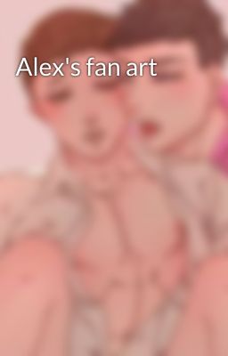 Alex's fan art