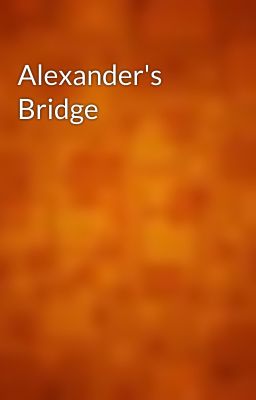 Alexander's Bridge