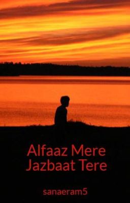 Alfaaz Mere Jazbaat Tere