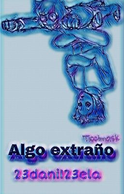 algo extraño