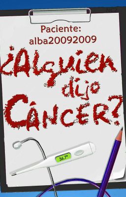 ¿Alguien dijo cáncer?