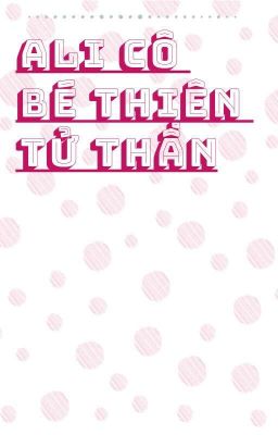 Ali Cô Bé Thiên,Tử Thần