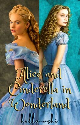 Alice and Cinderella in Wonderland | ✔