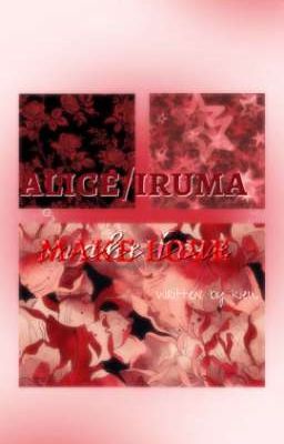 [Alice/Iruma] make love