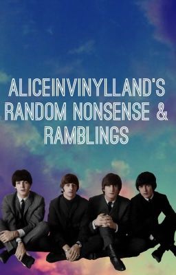 AliceInVinylland's Random Nonsense & Ramblings