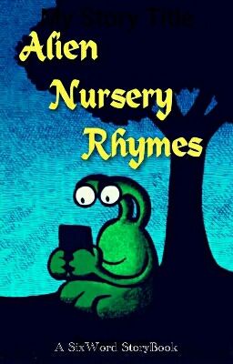 Alien Nursery Rhymes