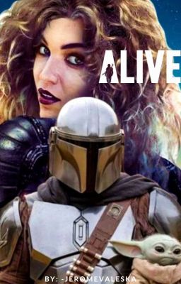 Alive || The Mandalorian